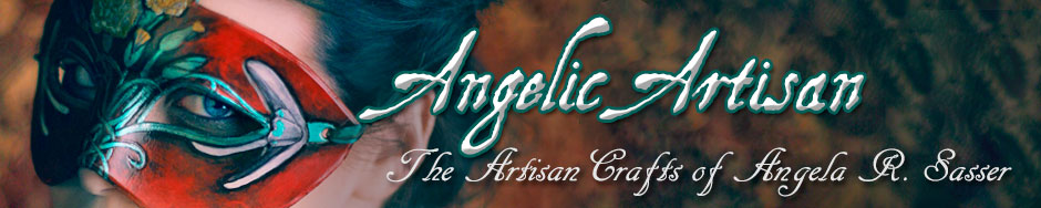 Angelic Artisan – The Artisan Crafts of Angela R. Sasser